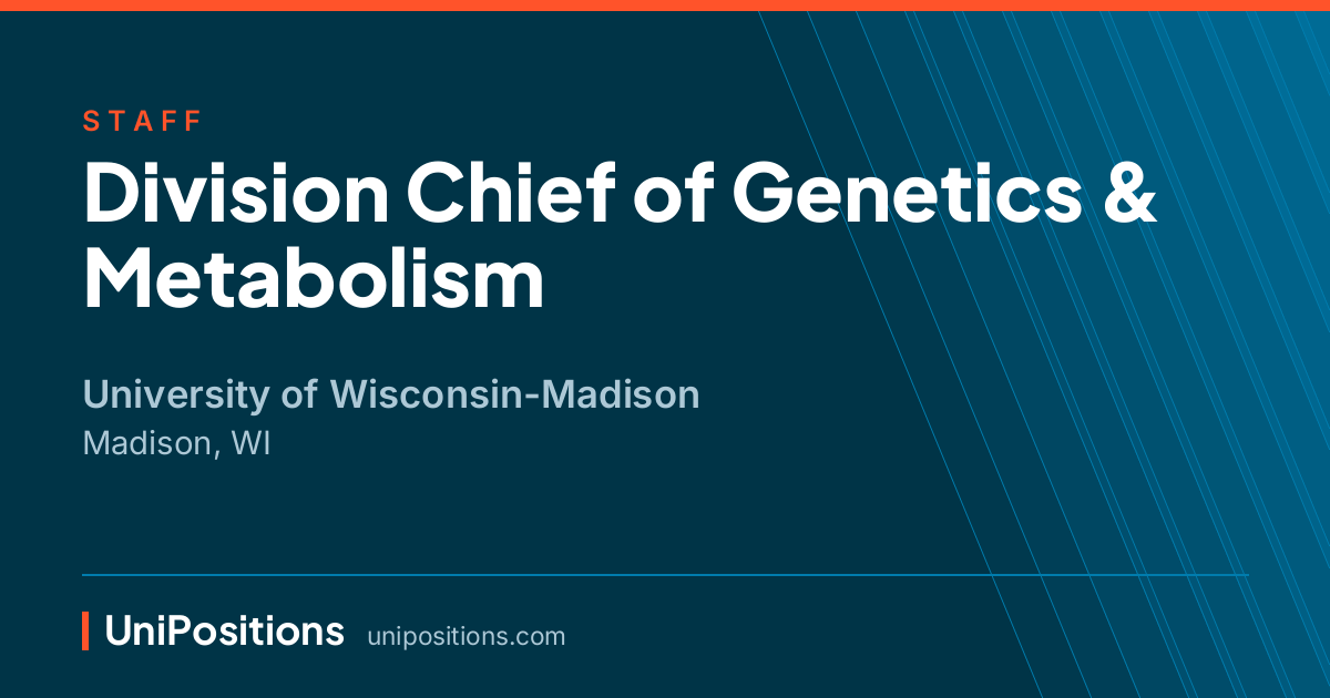 Division Chief of Genetics & Metabolism at University of Wisconsin-Madison, Madison, WI