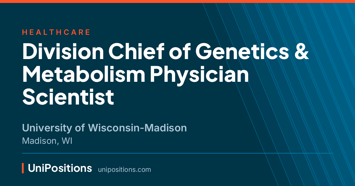 Division Chief of Genetics & Metabolism Physician Scientist at University of Wisconsin-Madison, Madison, WI
