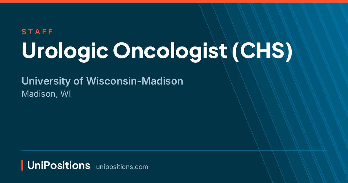 Urologic Oncologist (CHS) at University of Wisconsin-Madison, Madison, WI
