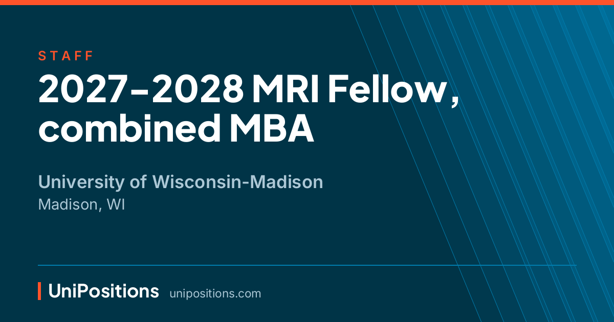 2027-2028 MRI Fellow, combined MBA at University of Wisconsin-Madison, Madison, WI