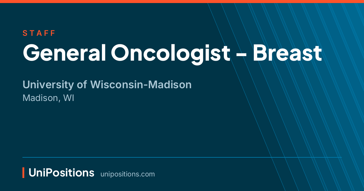 General Oncologist - Breast at University of Wisconsin-Madison, Madison, WI