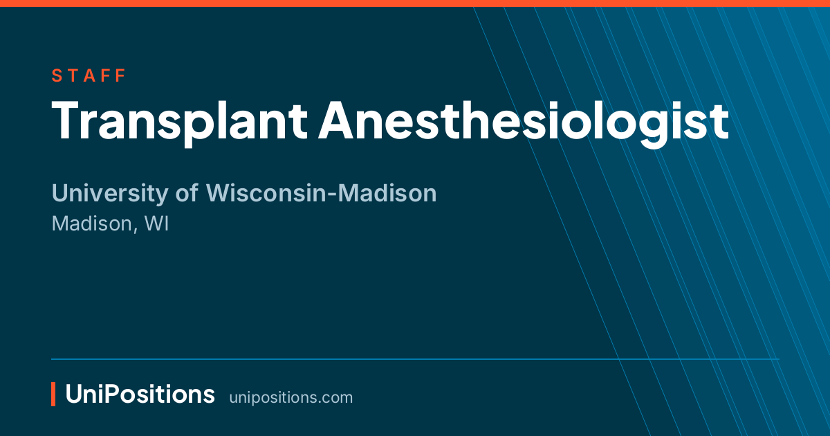 Transplant Anesthesiologist at University of Wisconsin-Madison, Madison, WI