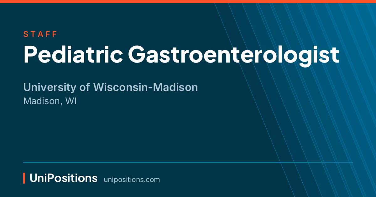 Pediatric Gastroenterologist at University of Wisconsin-Madison, Madison, WI