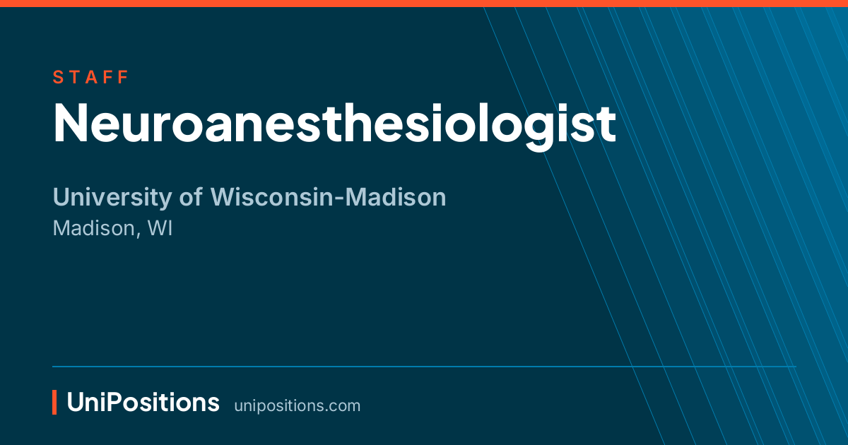 Neuroanesthesiologist at University of Wisconsin-Madison, Madison, WI