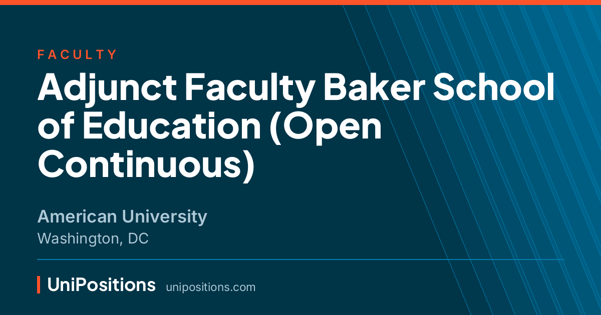 Adjunct Faculty Baker School of Education (Open Continuous) at American University, Washington, DC