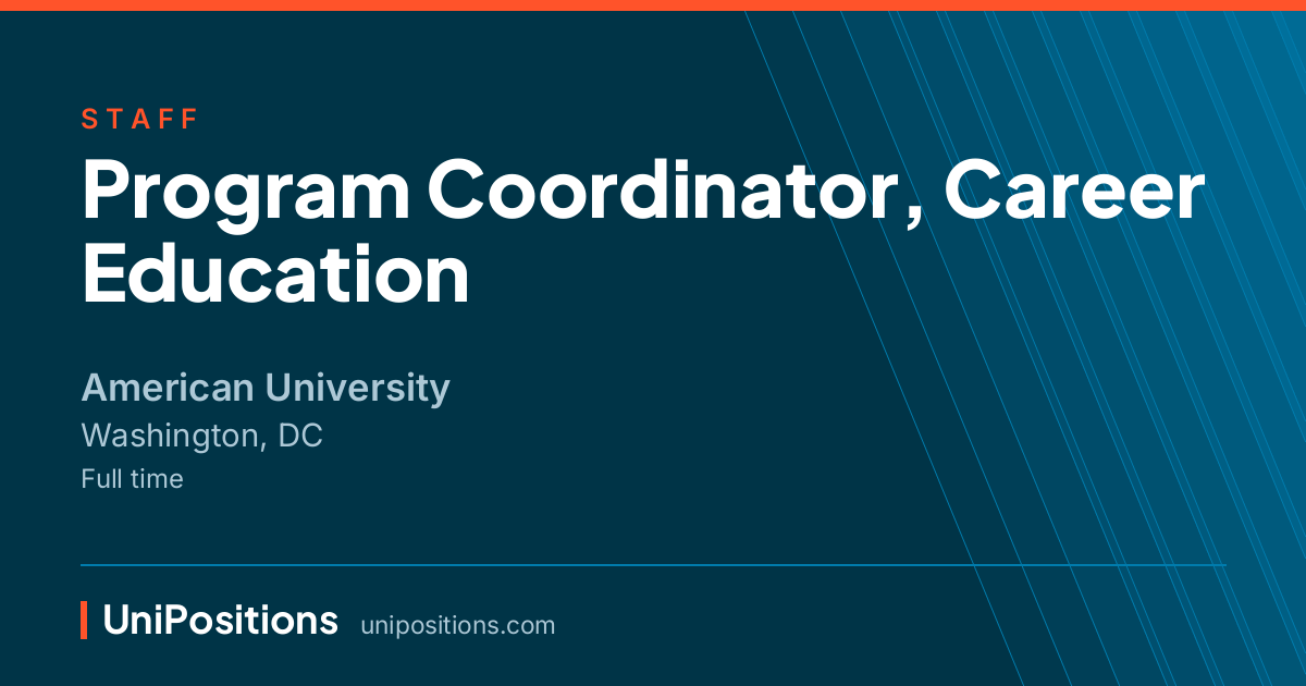 Program Coordinator, Career Education at American University, Washington, DC