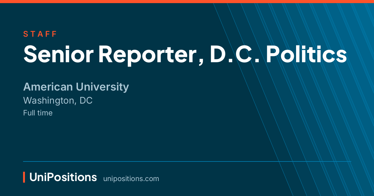 Senior Reporter, D.C. Politics at American University, Washington, DC
