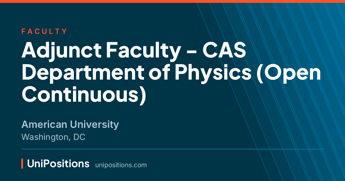 Adjunct Faculty - CAS Department of Physics (Open Continuous) at American University, Washington, DC