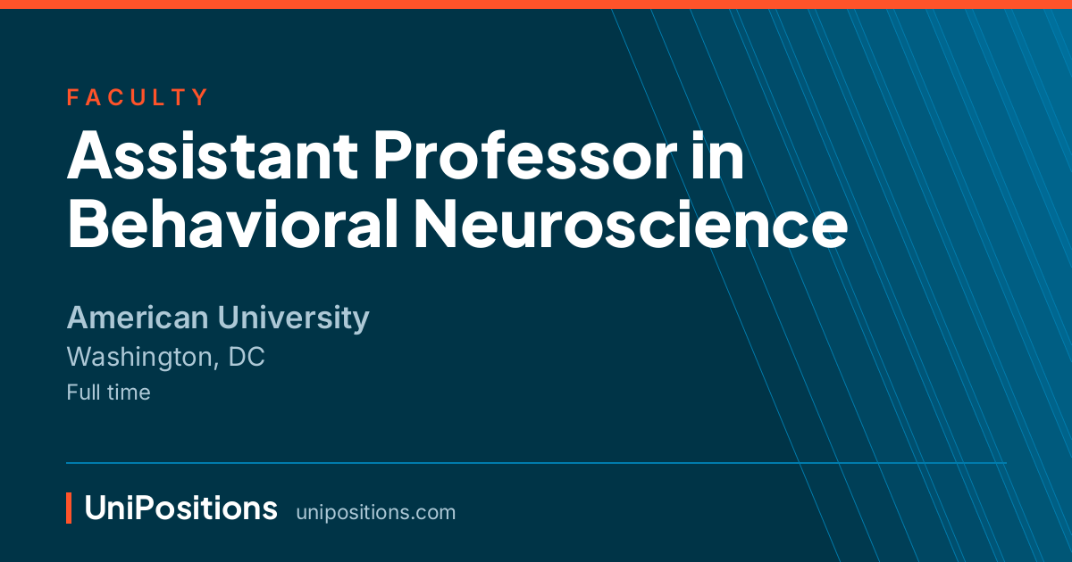 Assistant Professor in Behavioral Neuroscience at American University, Washington, DC