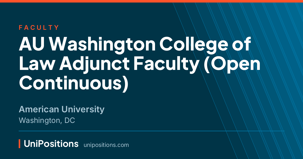 AU Washington College of Law Adjunct Faculty (Open Continuous) at American University, Washington, DC