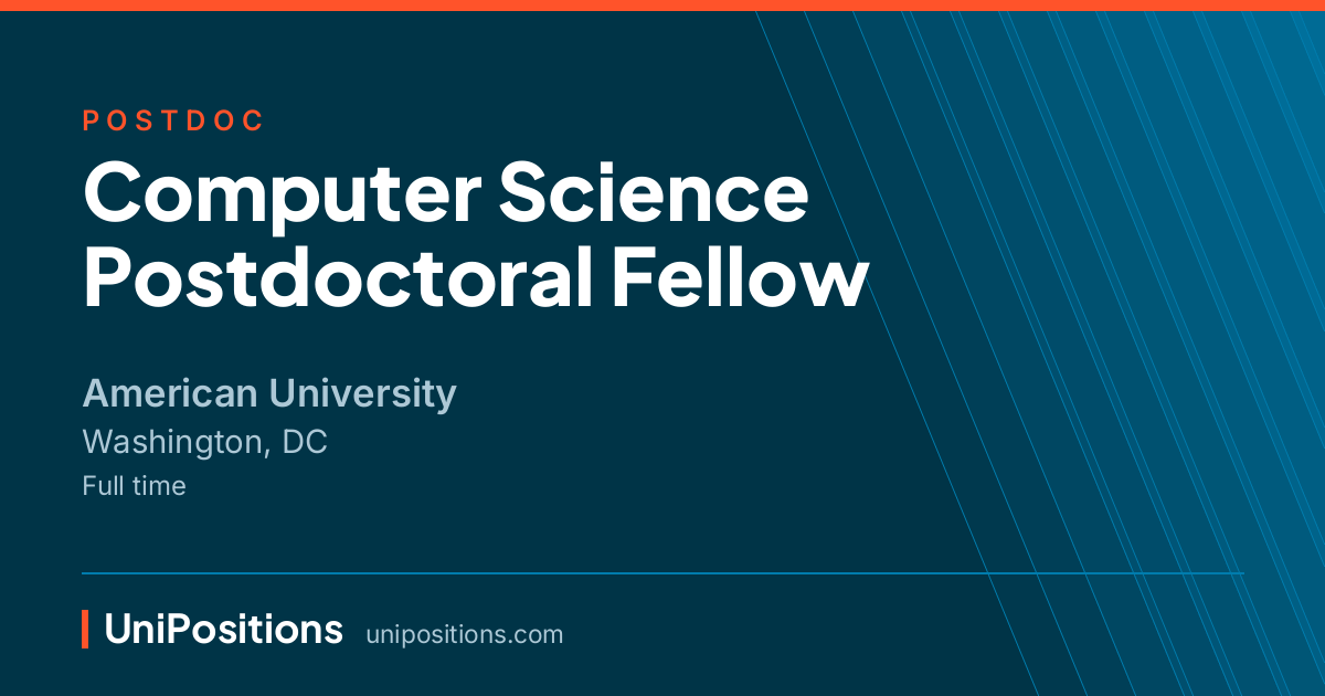 Computer Science Postdoctoral Fellow at American University, Washington, DC