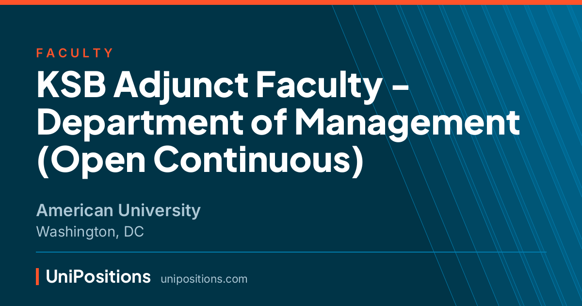 KSB Adjunct Faculty - Department of Management (Open Continuous) at American University, Washington, DC