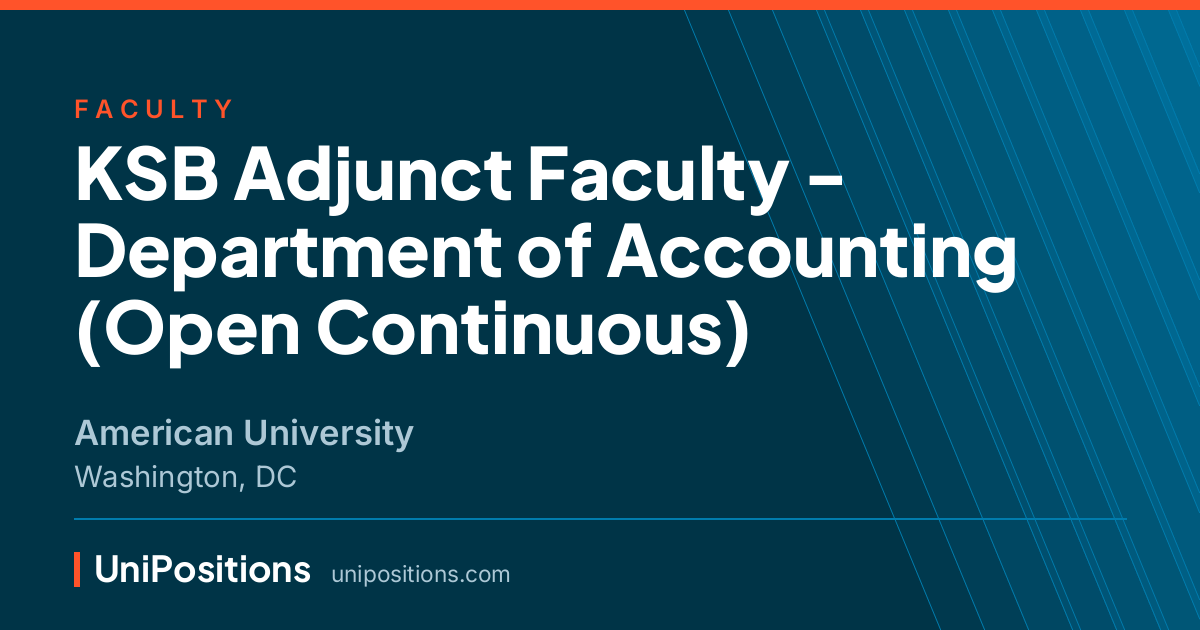 KSB Adjunct Faculty - Department of Accounting (Open Continuous) at American University, Washington, DC