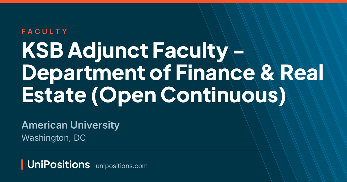 KSB Adjunct Faculty - Department of Finance & Real Estate (Open Continuous) at American University, Washington, DC
