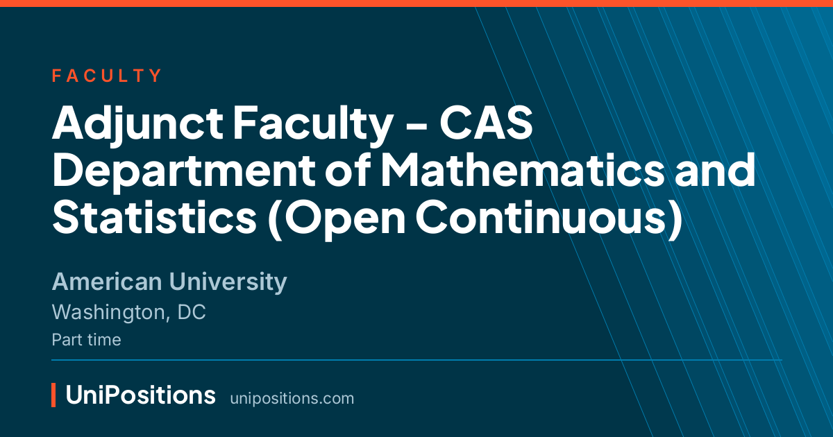 Adjunct Faculty - CAS Department of Mathematics and Statistics (Open Continuous) at American University, Washington, DC