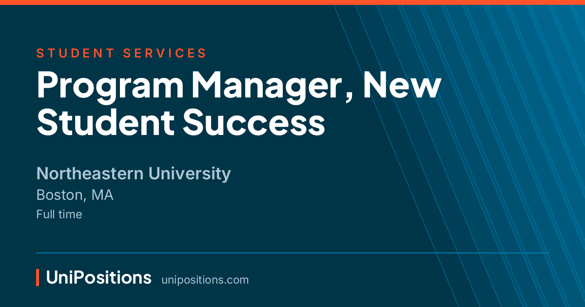 Program Manager, New Student Success at Northeastern University, Boston, MA