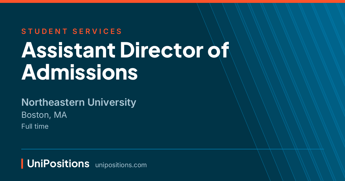Assistant Director of Admissions at Northeastern University, Boston, MA