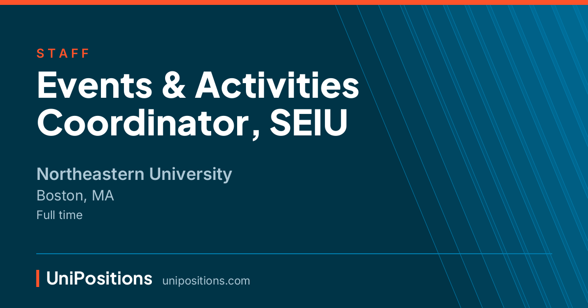 Events & Activities Coordinator, SEIU at Northeastern University, Boston, MA