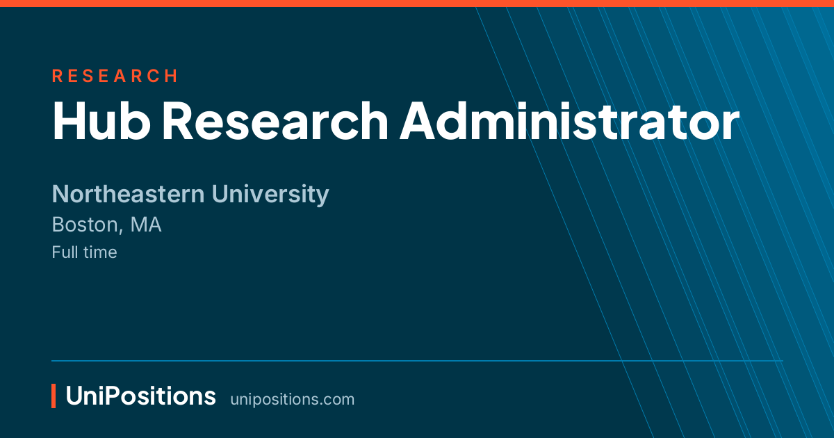 Hub Research Administrator at Northeastern University, Boston, MA