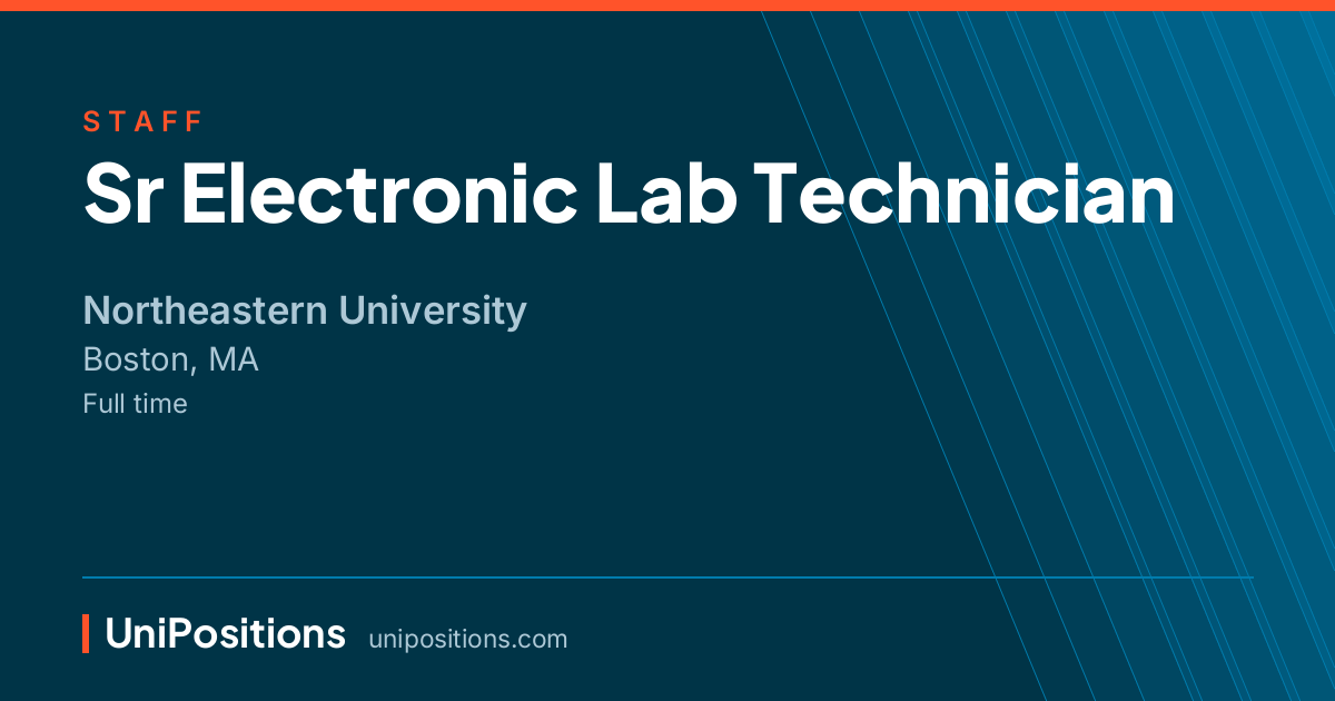 Sr Electronic Lab Technician at Northeastern University, Boston, MA