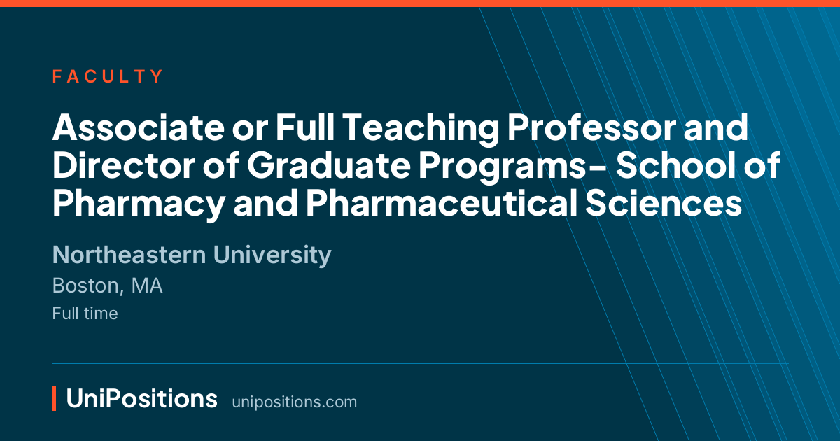 Associate or Full Teaching Professor and Director of Graduate Programs- School of Pharmacy and Pharmaceutical Sciences at Northeastern University, Boston, MA