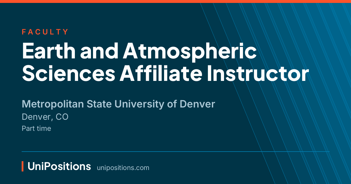 Earth and Atmospheric Sciences Affiliate Instructor at Metropolitan State University of Denver, Denver, CO