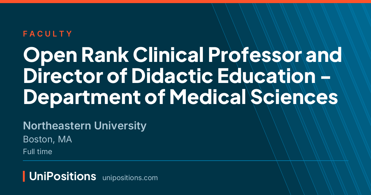 Open Rank Clinical Professor and Director of Didactic Education - Department of Medical Sciences at Northeastern University, Boston, MA