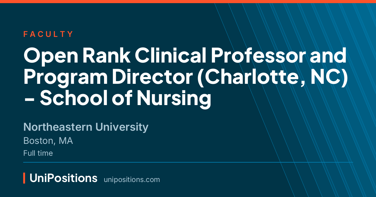 Open Rank Clinical Professor and Program Director (Charlotte, NC) - School of Nursing at Northeastern University, Boston, MA