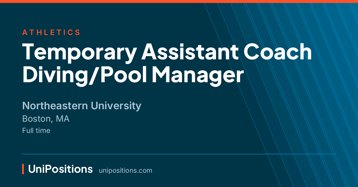 Temporary Assistant Coach Diving/Pool Manager at Northeastern University, Boston, MA