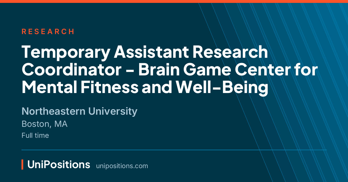 Temporary Assistant Research Coordinator - Brain Game Center for Mental Fitness and Well-Being at Northeastern University, Boston, MA