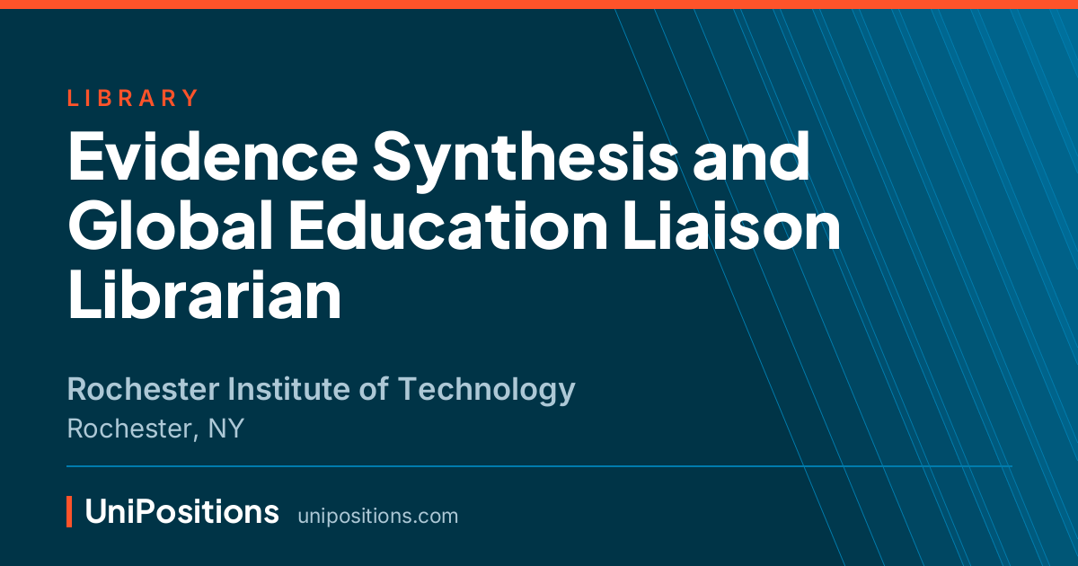 Evidence Synthesis and Global Education Liaison Librarian at Rochester Institute of Technology, Rochester, NY