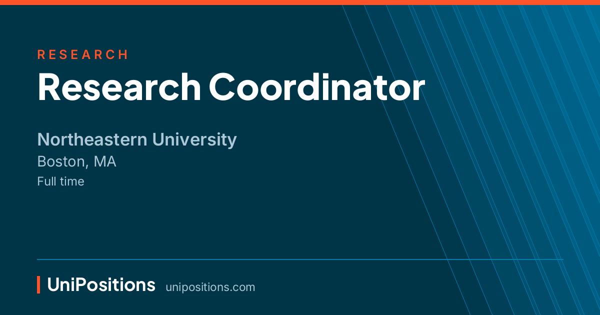 Research Coordinator at Northeastern University, Boston, MA