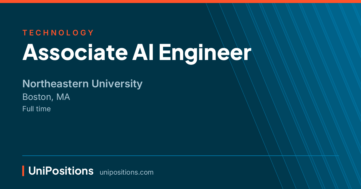 Associate AI Engineer at Northeastern University, Boston, MA