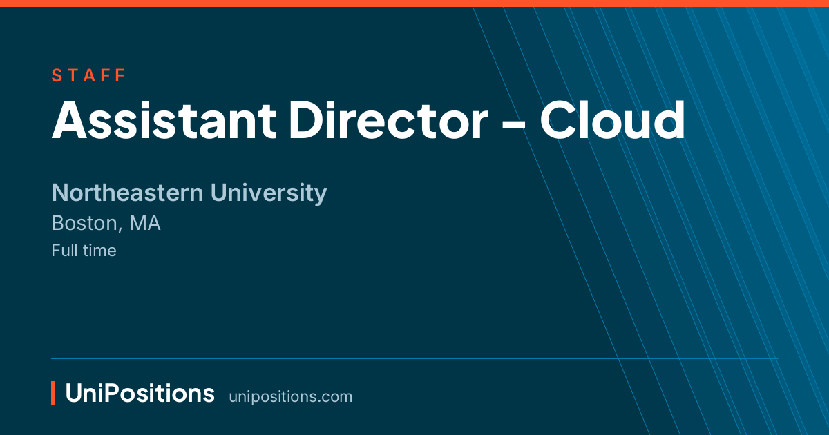Assistant Director - Cloud at Northeastern University, Boston, MA