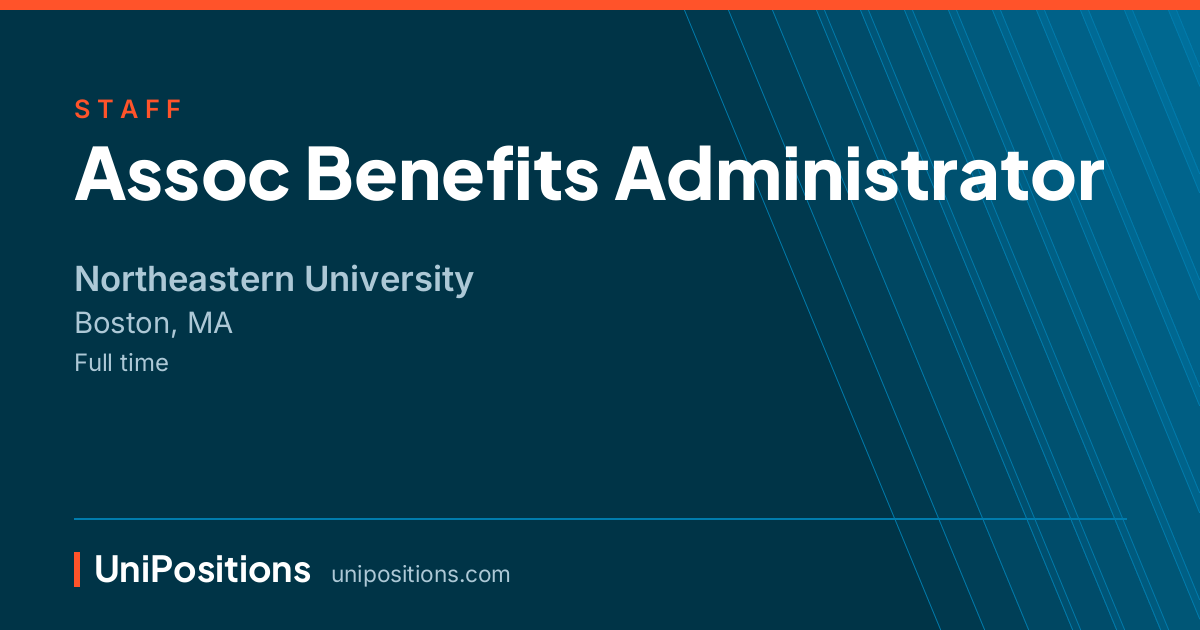 Assoc Benefits Administrator at Northeastern University, Boston, MA