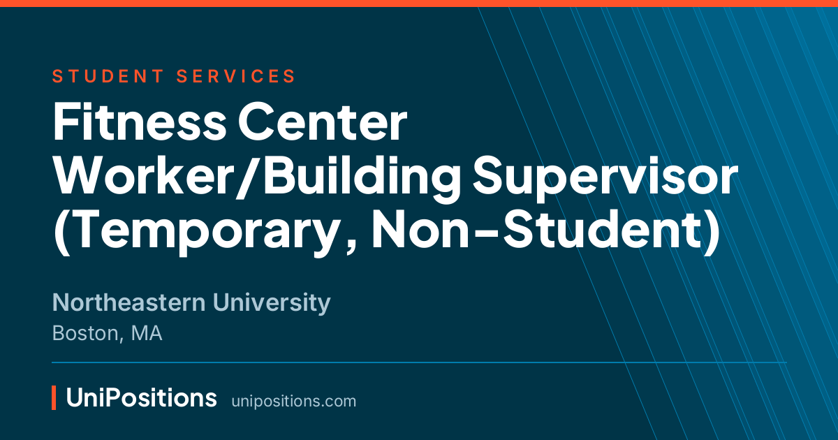 Fitness Center Worker/Building Supervisor (Temporary, Non-Student) at Northeastern University, Boston, MA