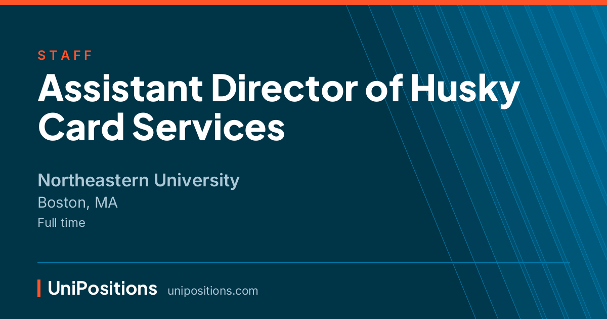 Assistant Director of Husky Card Services at Northeastern University, Boston, MA