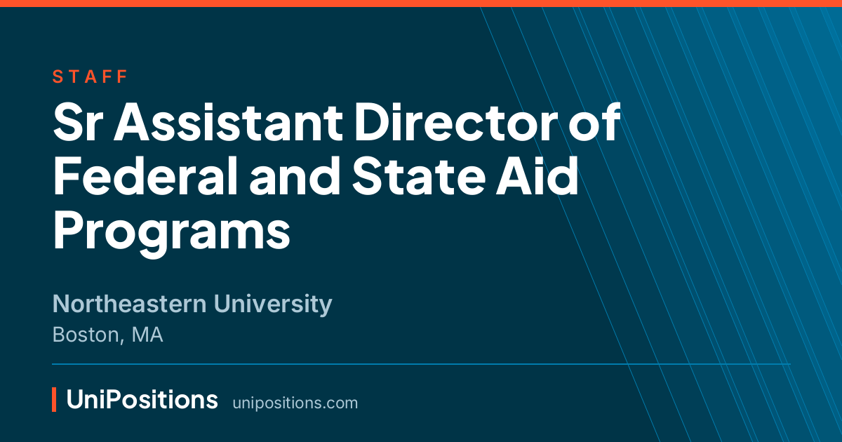 Sr Assistant Director of Federal and State Aid Programs at Northeastern University, Boston, MA