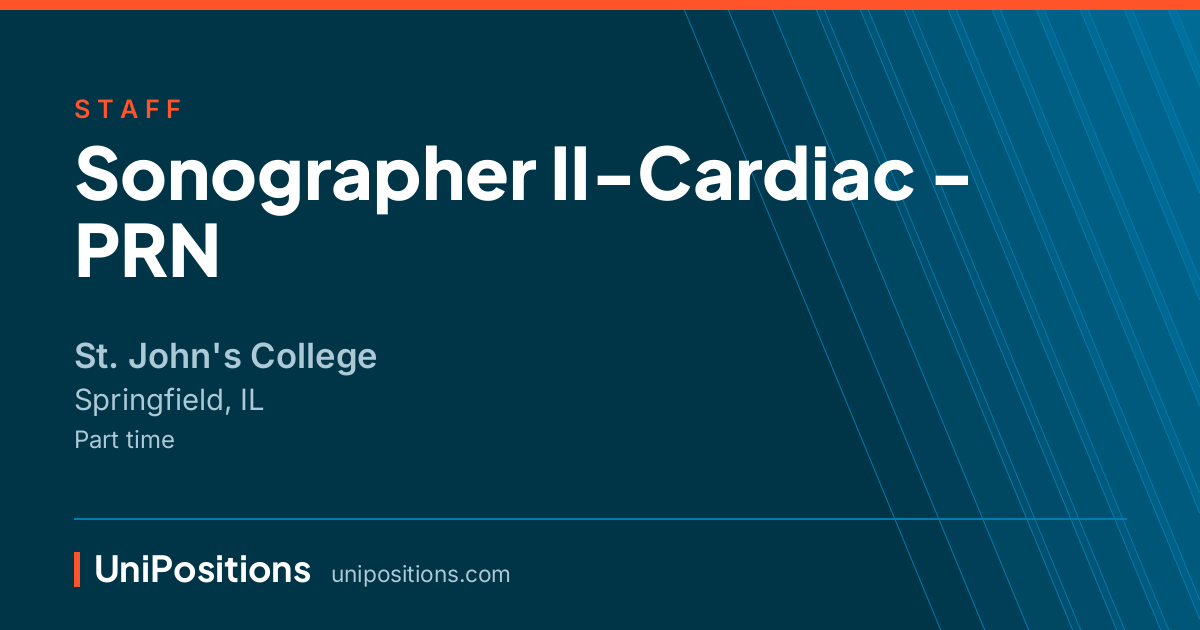 Sonographer II-Cardiac - PRN at St. John's College, Springfield, IL
