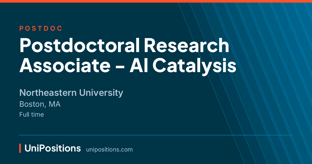 Postdoctoral Research Associate - AI Catalysis at Northeastern University, Boston, MA