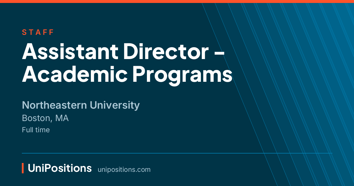 Assistant Director - Academic Programs at Northeastern University, Boston, MA