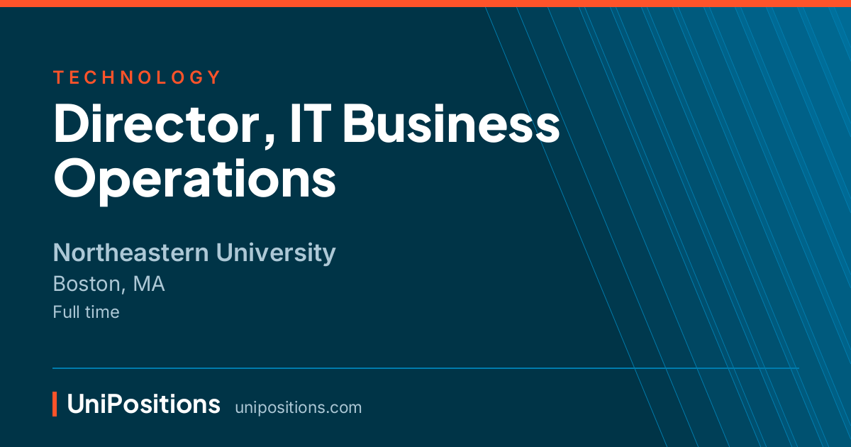 Director, IT Business Operations at Northeastern University, Boston, MA
