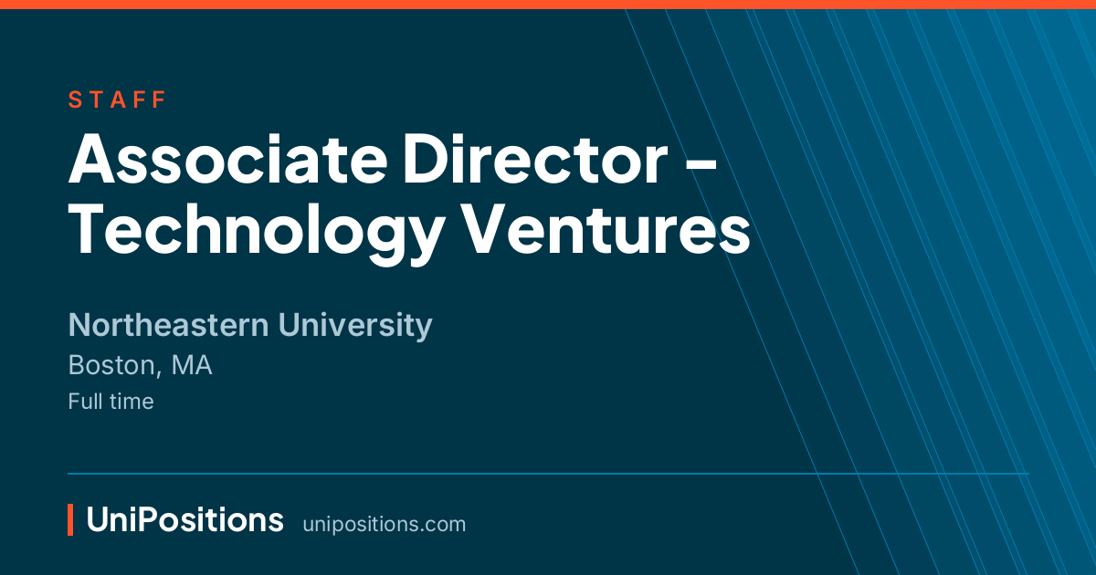 Associate Director - Technology Ventures at Northeastern University, Boston, MA
