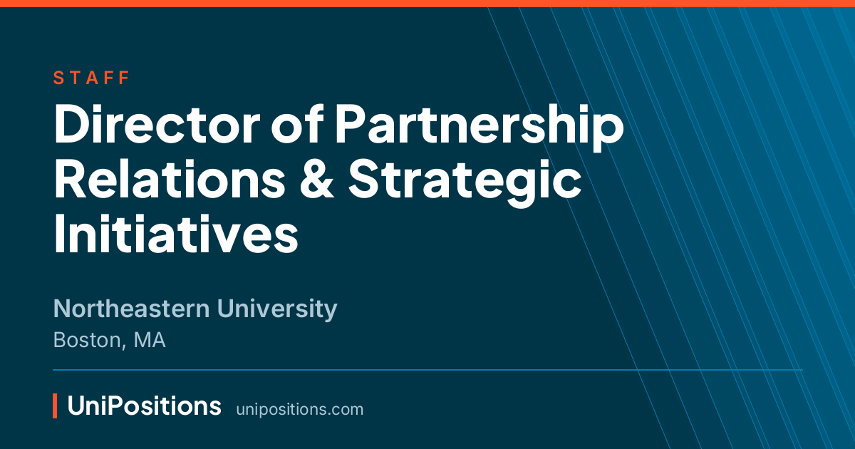 Director of Partnership Relations & Strategic Initiatives at Northeastern University, Boston, MA