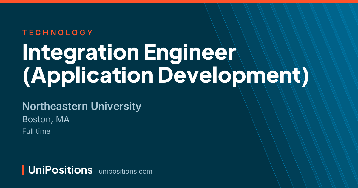 Integration Engineer (Application Development) at Northeastern University, Boston, MA
