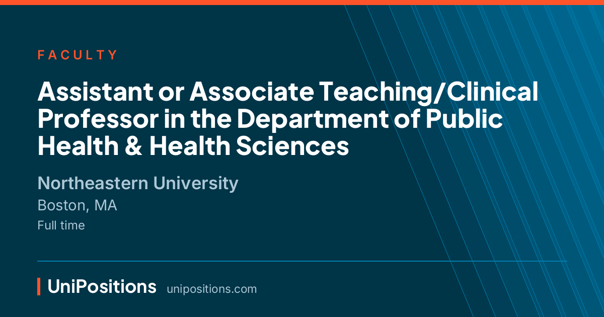 Assistant or Associate Teaching/Clinical Professor in the Department of Public Health & Health Sciences at Northeastern University, Boston, MA