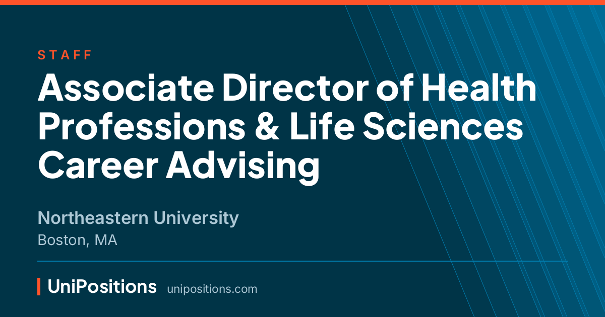 Associate Director of Health Professions & Life Sciences Career Advising at Northeastern University, Boston, MA
