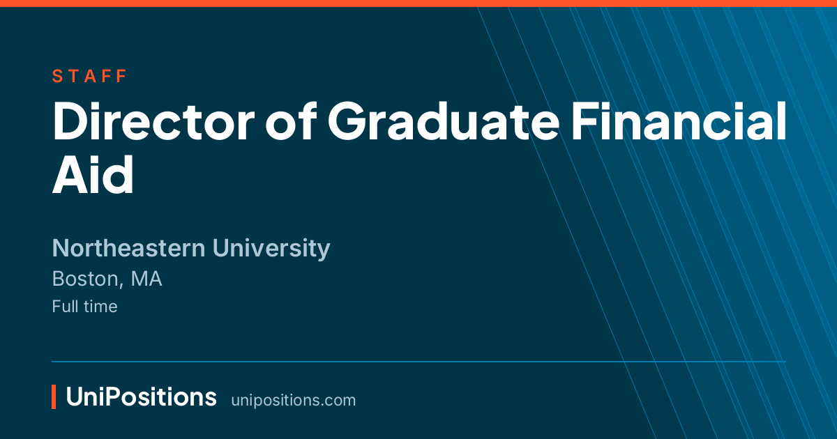 Director of Graduate Financial Aid at Northeastern University, Boston, MA