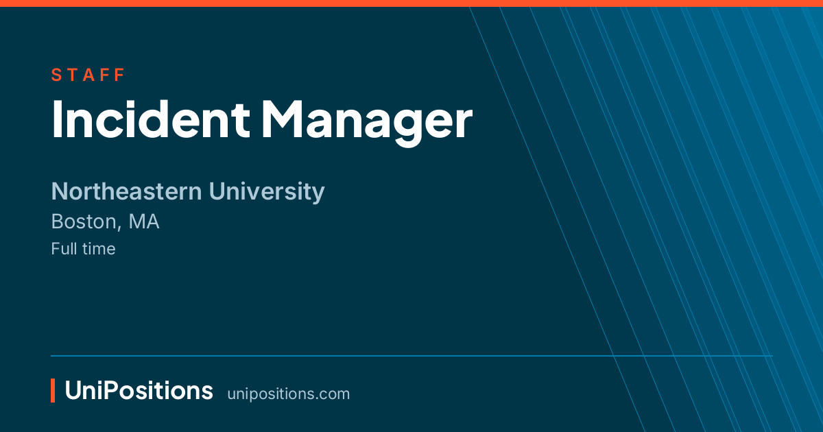 Incident Manager at Northeastern University, Boston, MA
