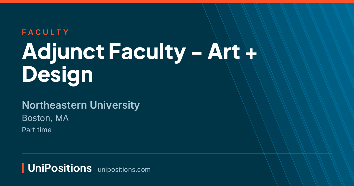 Adjunct Faculty - Art + Design at Northeastern University, Boston, MA